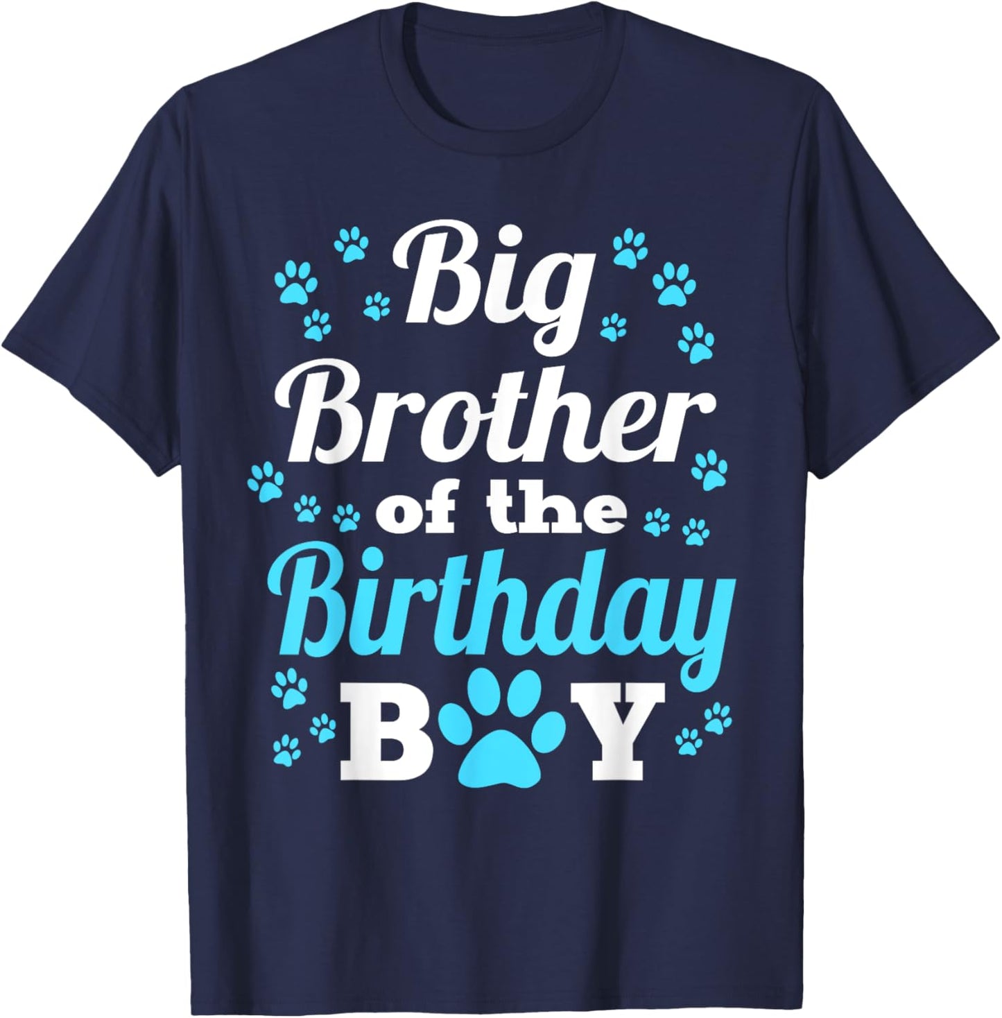 Big Brother Of The Birthday Boy Dog Paw Bday Party T-Shirt - T-Shirt | Navy