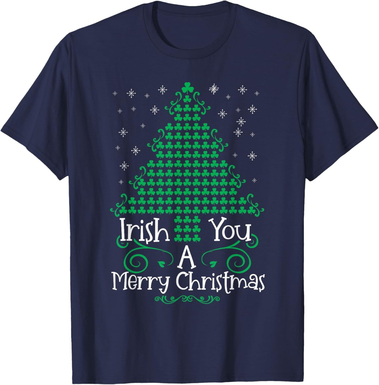 Irish you a merry christmas with tree shamrocks ireland T-Shirt - T-Shirt | Navy