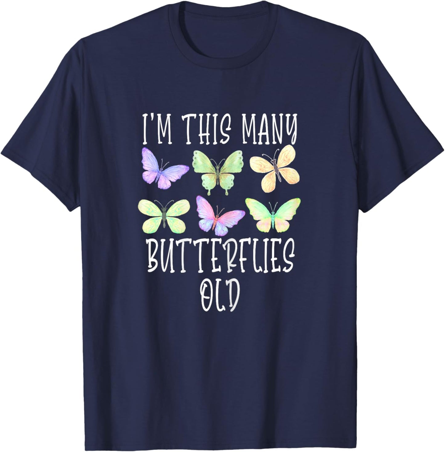 I'm This Many Butterflies Old Cute 6th Birthday Butterfly T-Shirt - T-Shirt | Navy