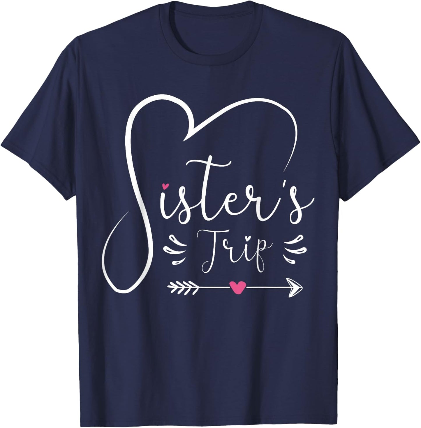 Sisters Trip 2024 Shirt Girls Road Trip 2024 Vacation Lovers T-Shirt - T-Shirt | Navy