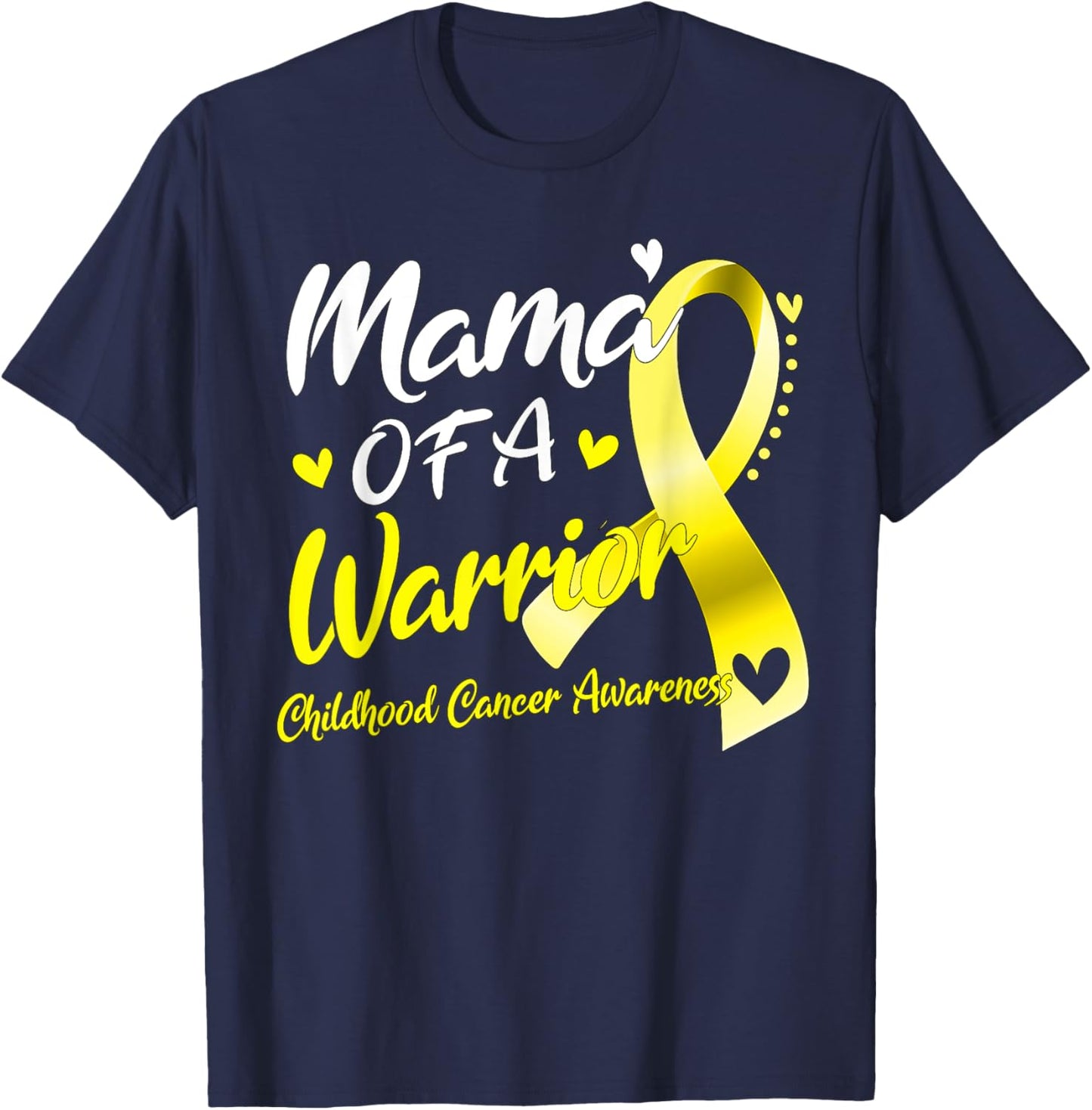 Mama of A Warrior Childhood Cancer Awareness T-Shirt - T-Shirt | Navy