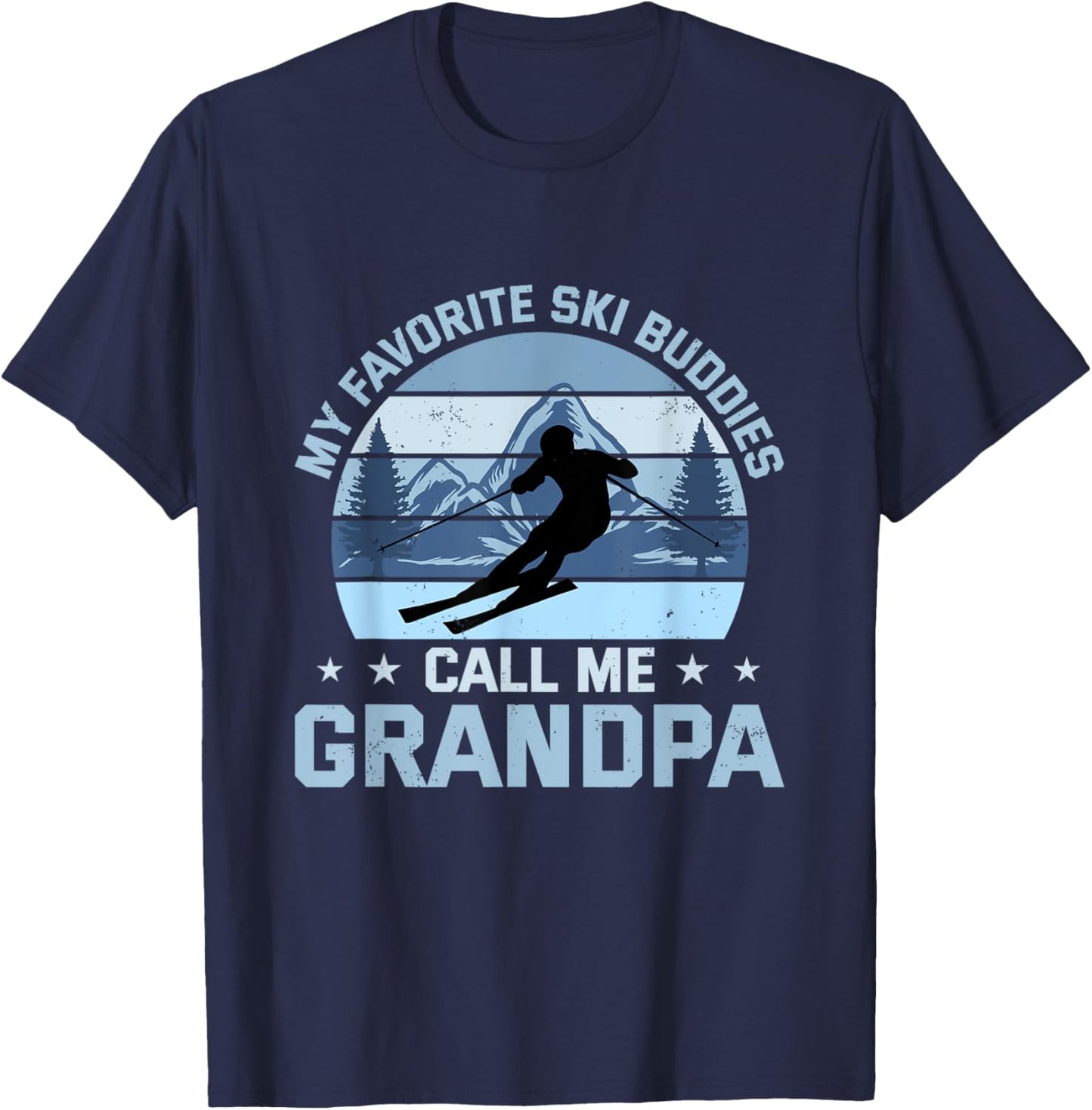 My Favorite Ski Buddies Call Me Grandpa Skiing Grandfather T-Shirt - T-Shirt | Navy