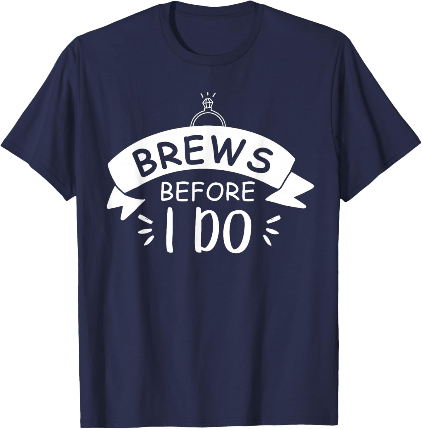 Brews Before I Do's Bachelorette Party Brews Crew T-Shirt - T-Shirt | Navy