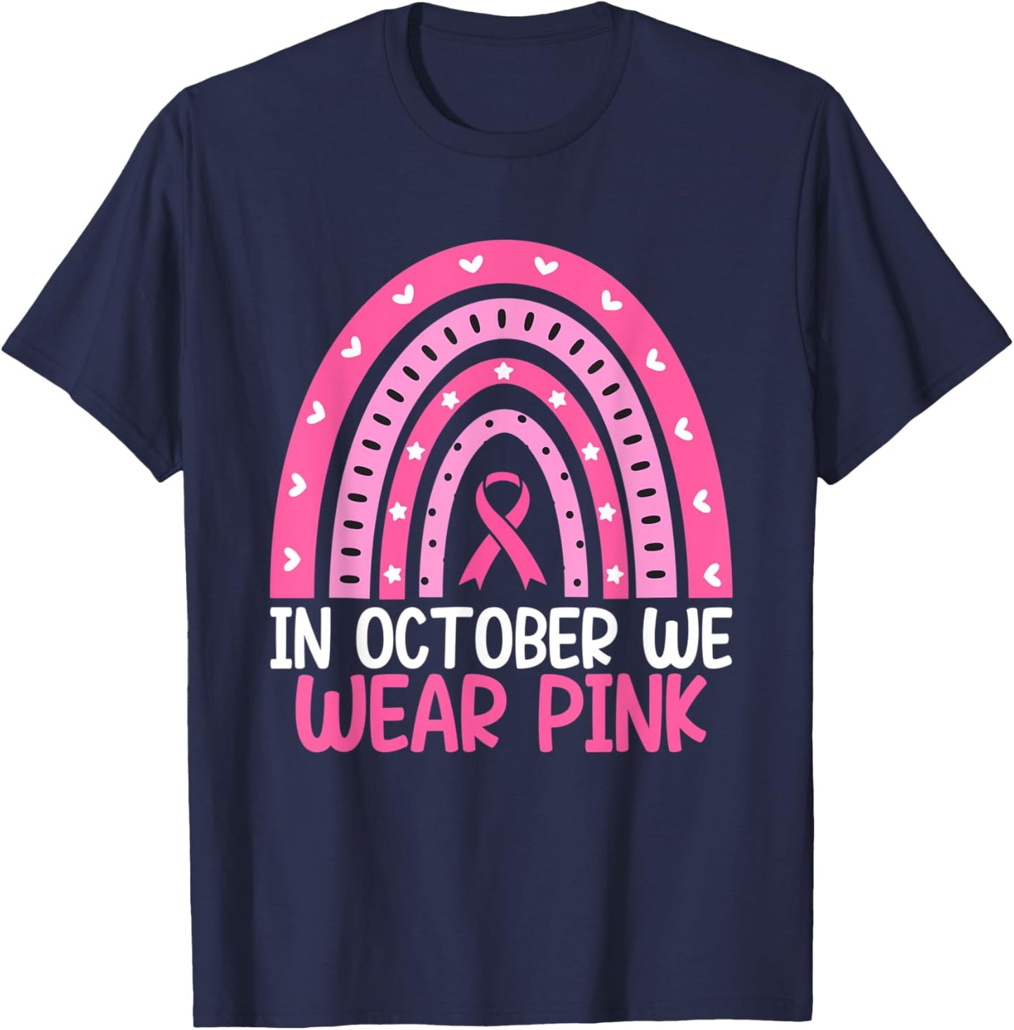 Breast Cancer In October We Wear Pink Rainbow Ribbon T-Shirt - T-Shirt | Navy