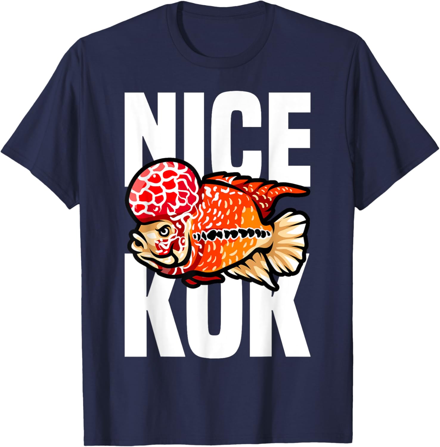 Nice Kok Funny Flowerhorn Cichlid Fish Keeper T-Shirt - T-Shirt | Navy