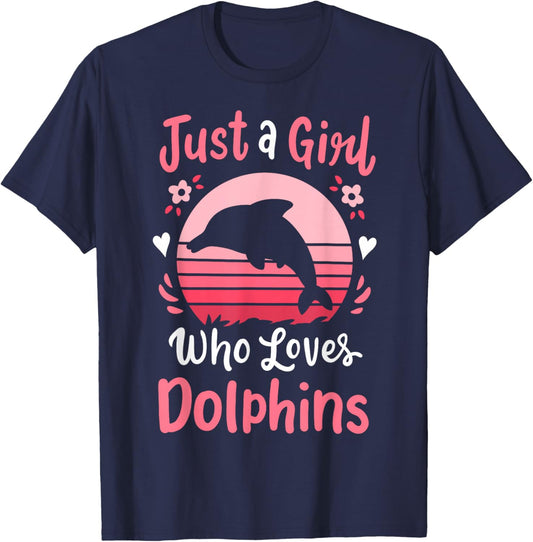 Dolphin Just a Girl Who Loves Dolphins T-Shirt - T-Shirt | Navy