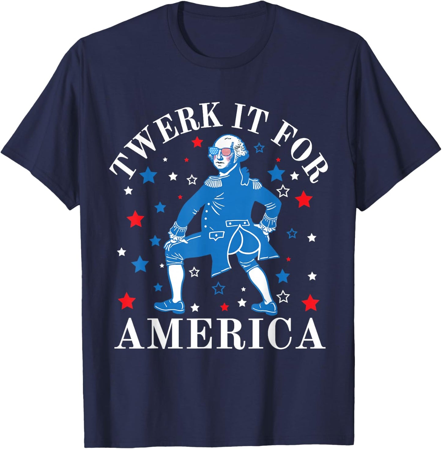 Twerk It for America Funny Patriotic Adult Humor 4th of July T-Shirt - T-Shirt | Navy