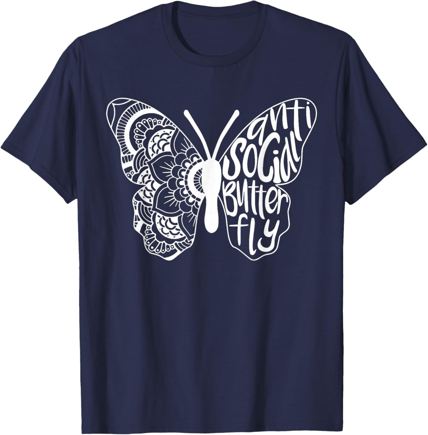 Anti-Social Butterfly Introvert Funny Sarcastic T-Shirt - T-Shirt | Navy