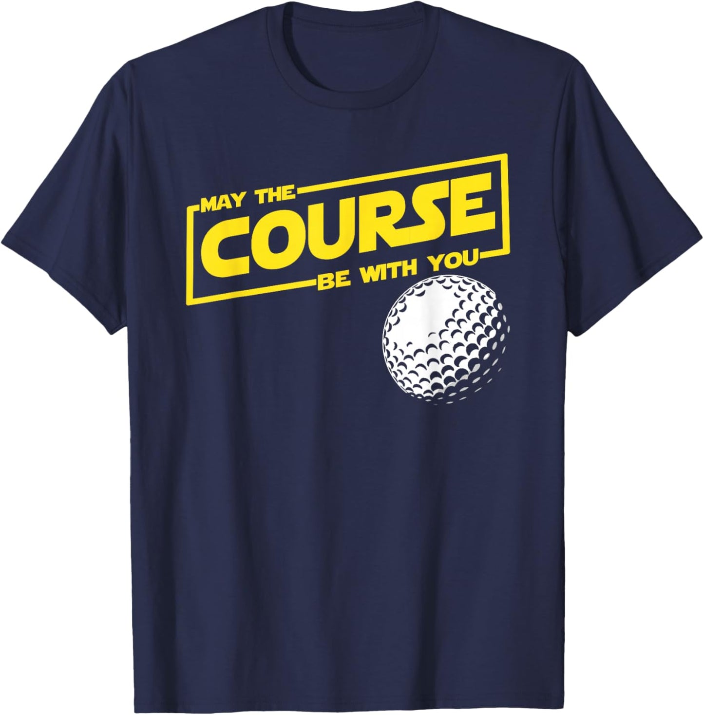 May The Course be Funny Golf with You T-Shirt - T-Shirt | Navy
