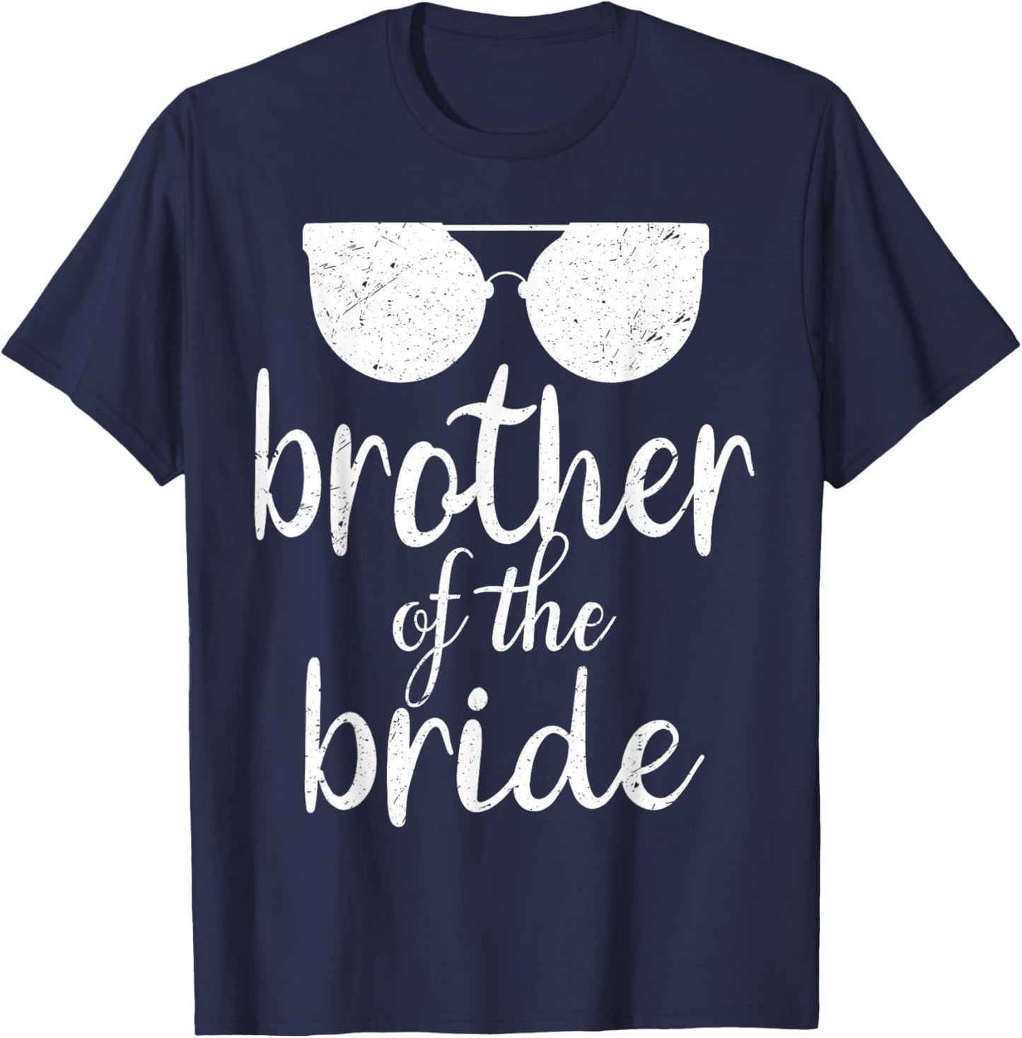 Brother of The Bride Wedding Gift Sunglasses T-Shirt - T-Shirt | Navy