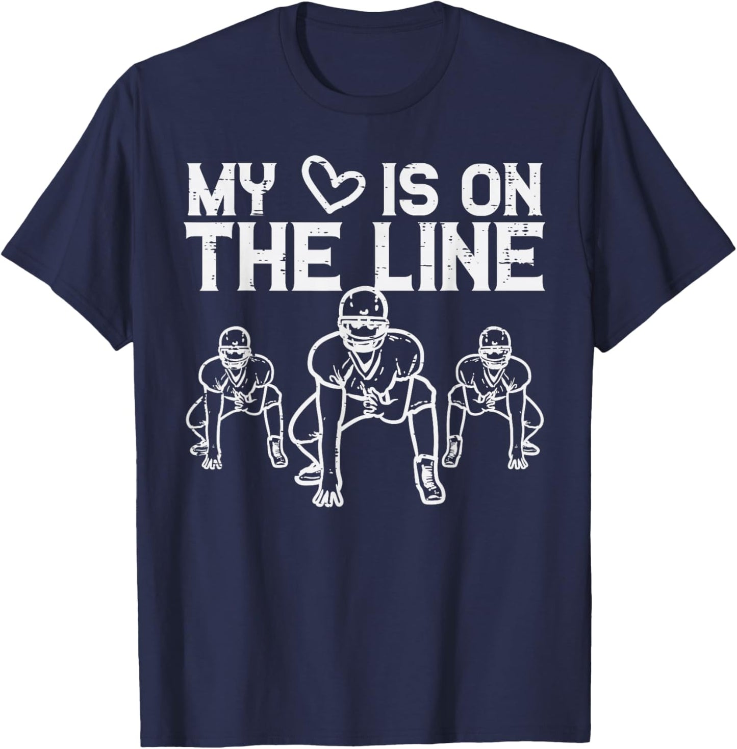 American Football My Heart Is On The Line Lineman Men Women T-Shirt - T-Shirt | Navy