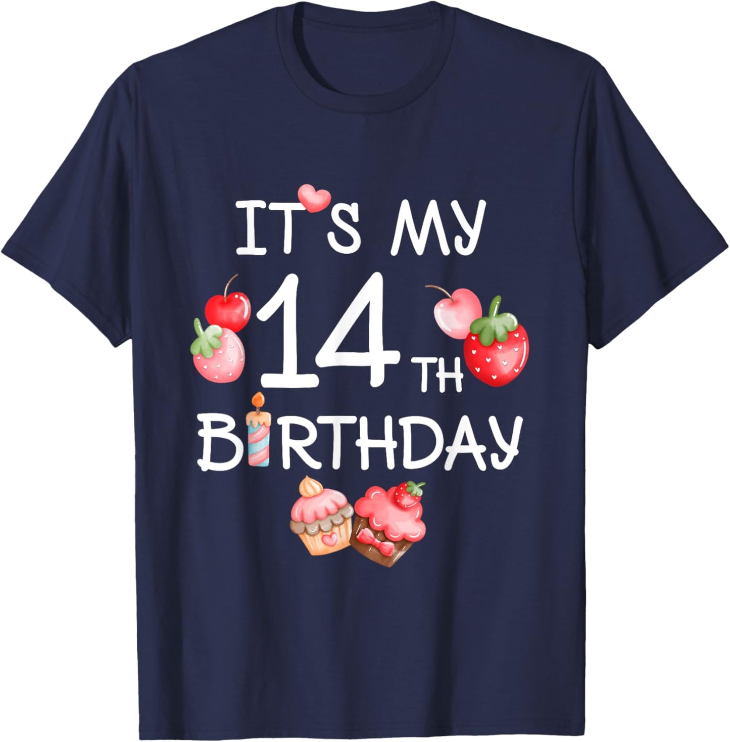 Its My 14th Birthday Cute Strawberry Cherry 14 Year Old Girl T-Shirt - T-Shirt | Navy