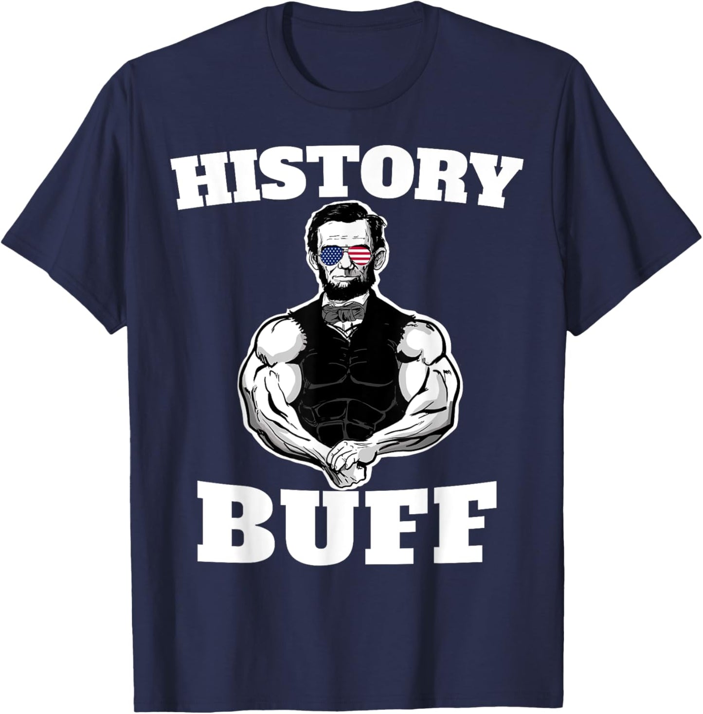 American History Buff funny Abraham Lincoln Weightlifting T-Shirt - T-Shirt | Navy
