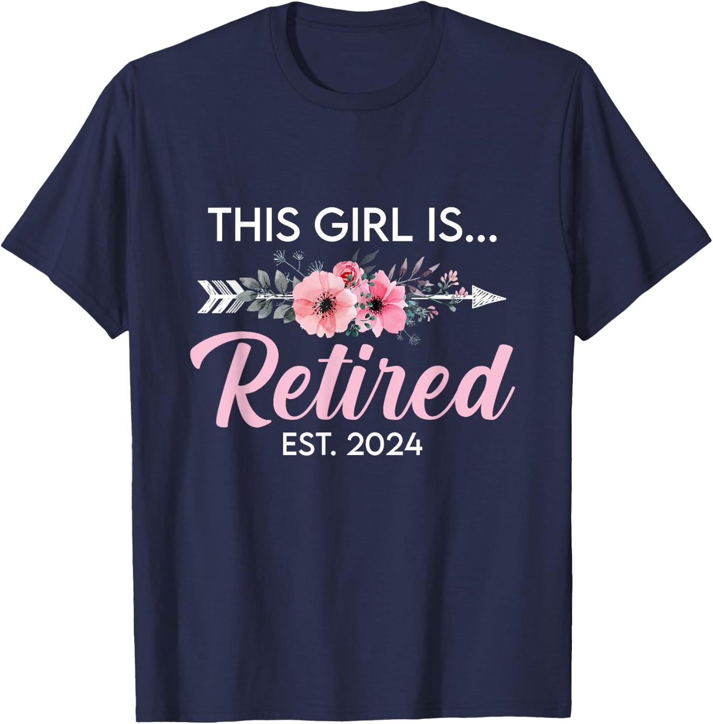 This Girl Is Retired Est. 2024 Retirement Mom Women T-Shirt - T-Shirt | Navy