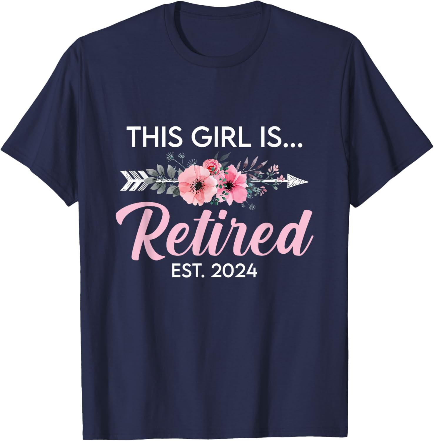 This Girl Is Retired Est. 2024 Retirement Mom Women T-Shirt - T-Shirt | Navy