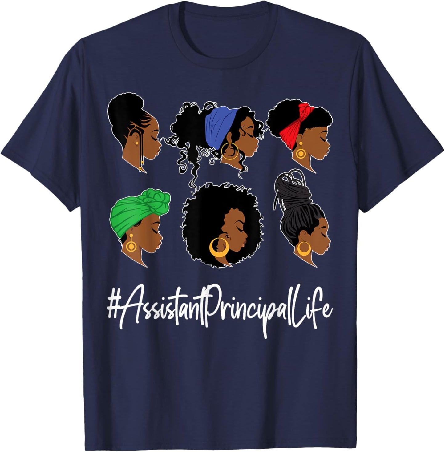 Assistant Principal Life Black African-American Afro Woman T-Shirt - T-Shirt | Navy