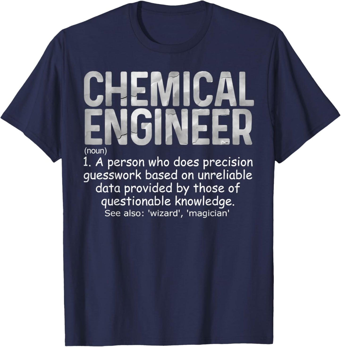Chemical Engineer Like A Normal Engineer Only Cooler T-Shirt - T-Shirt | Navy