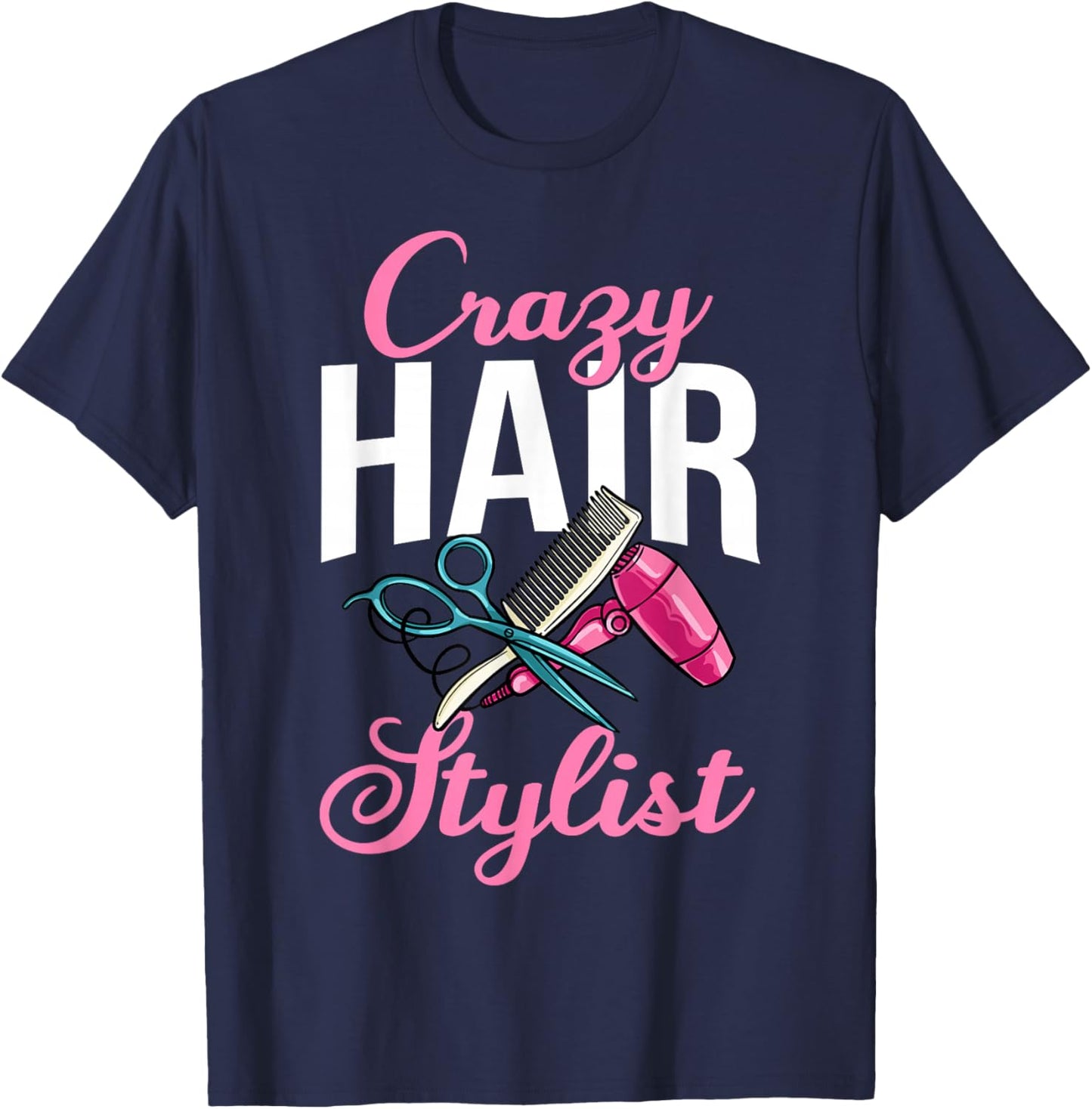 Hairstylist Hairdressing Hairdresser Hair Stylist T-Shirt - T-Shirt | Navy