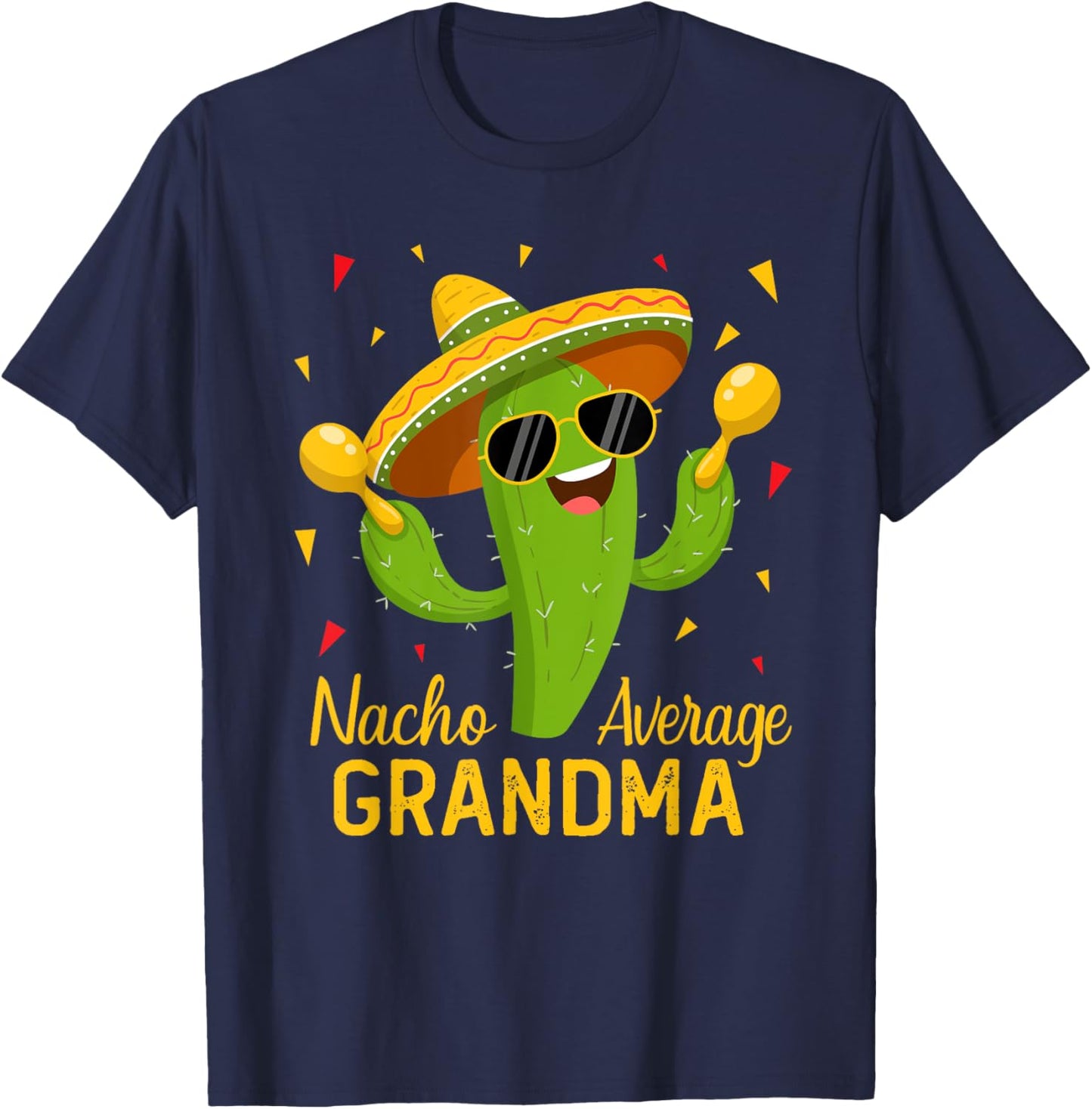Nacho Average Grandma Cinco De Mayo Fiesta Party T-Shirt - T-Shirt | Navy