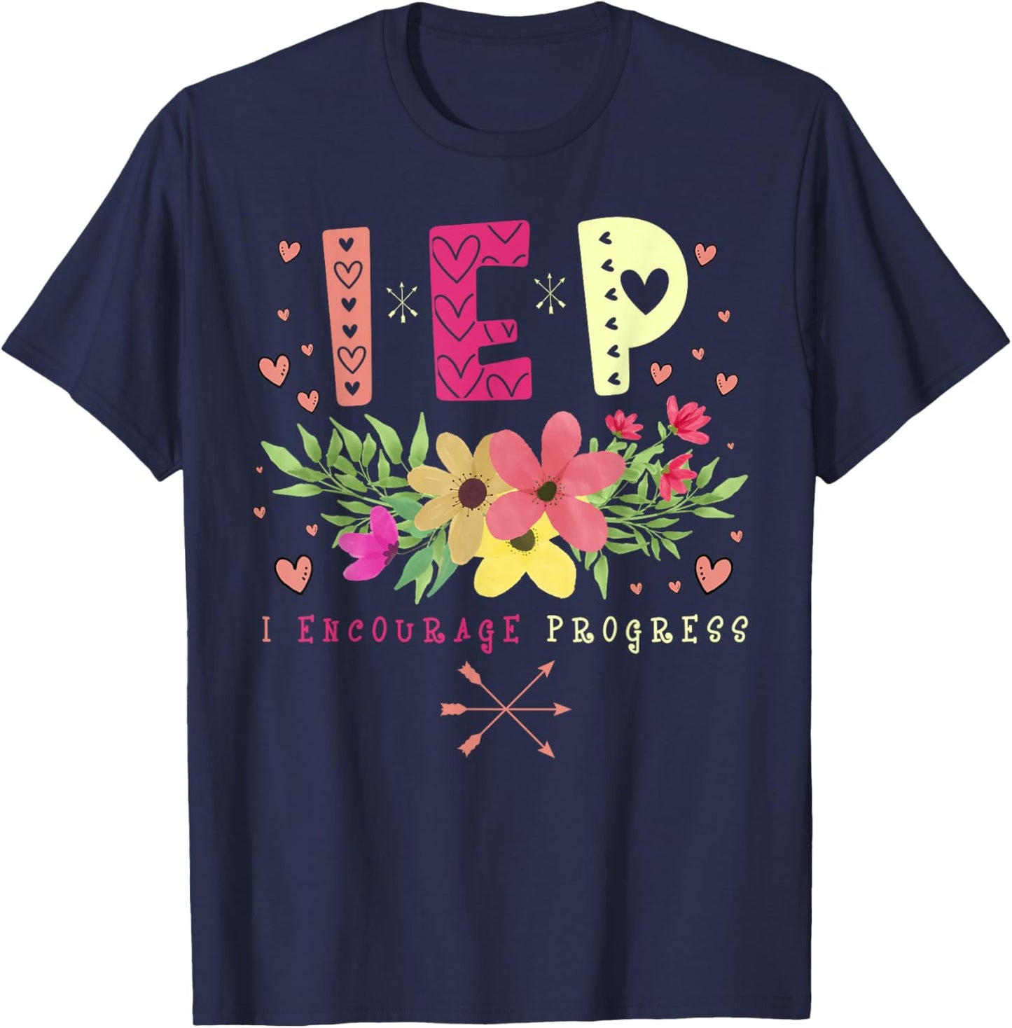 IEP I Encourage Progress - Teacher Special Education Men Women T-Shirt - T-Shirt | Navy