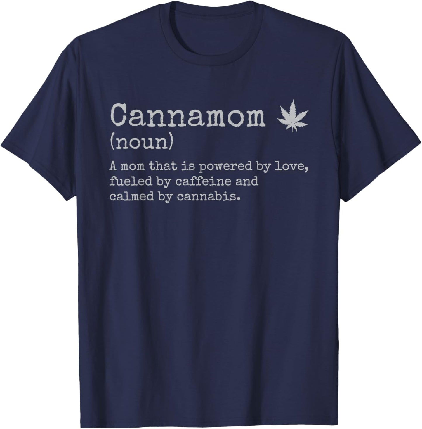 Cannabis Weed Stoner Mom Cannamom Definition Mothers Day T-Shirt - T-Shirt | Navy