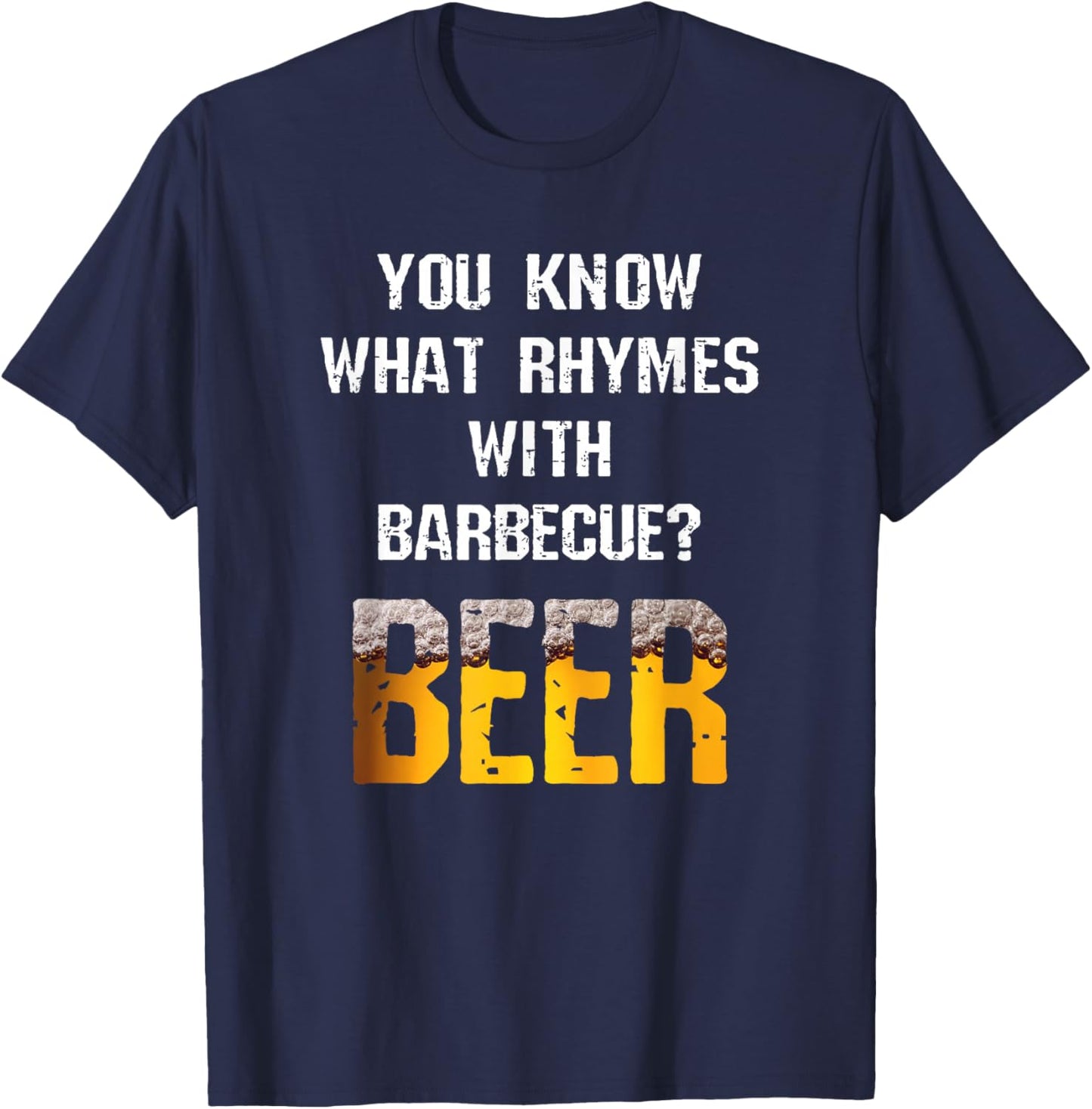 You Know What Rhymes With Barbecue Beer Funny Grill Joke T-Shirt - T-Shirt | Navy
