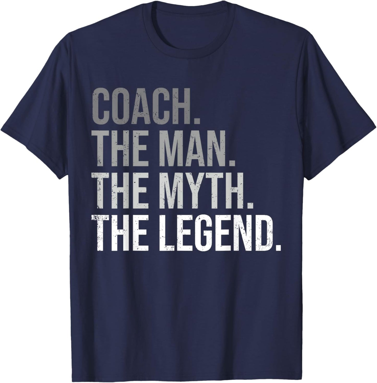 Coach The Man The Myth The Legend Best Coach T-Shirt - T-Shirt | Navy