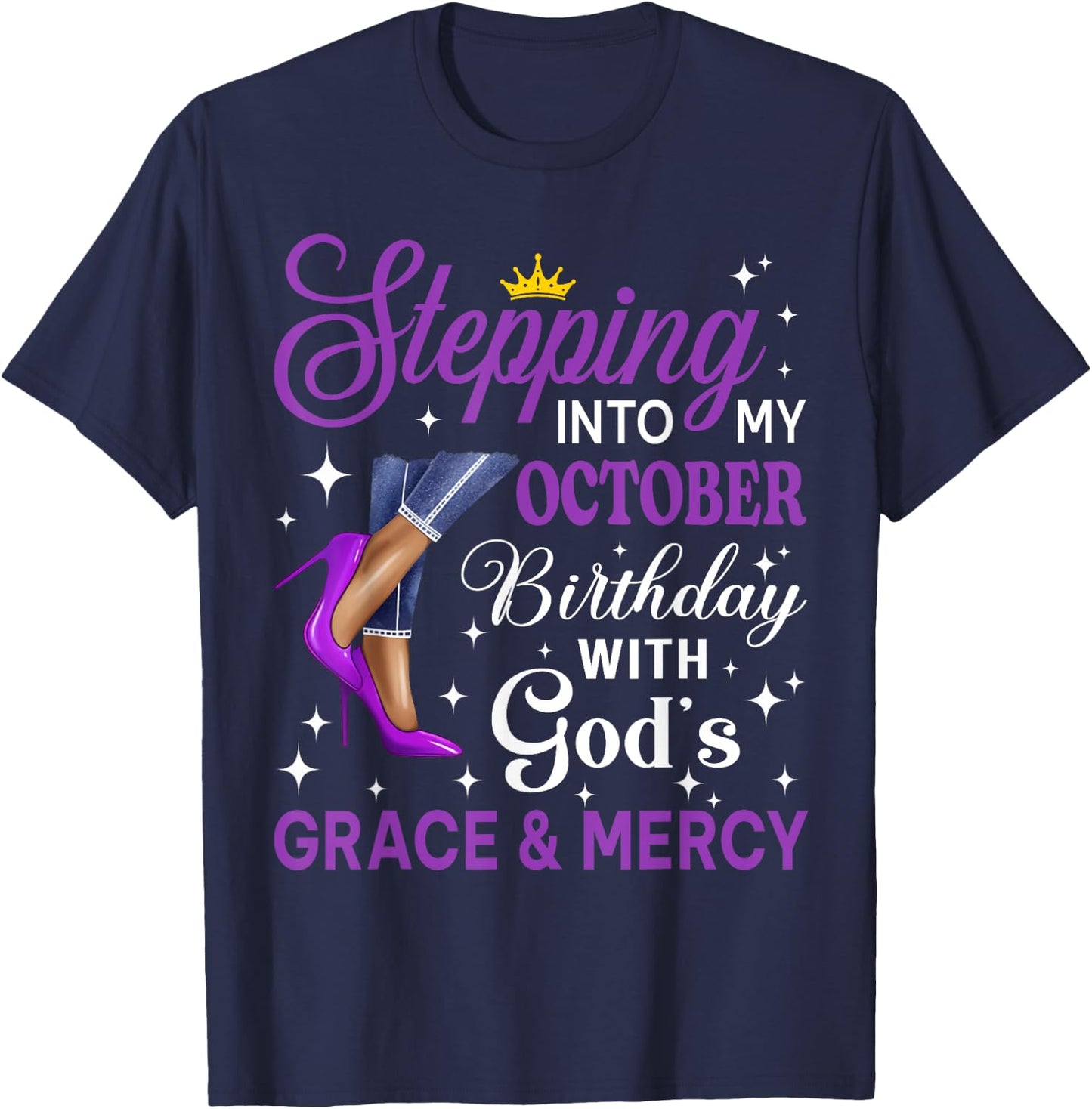 Stepping Into My October Birthday Afro Woman Purple Heels T-Shirt - T-Shirt | Navy