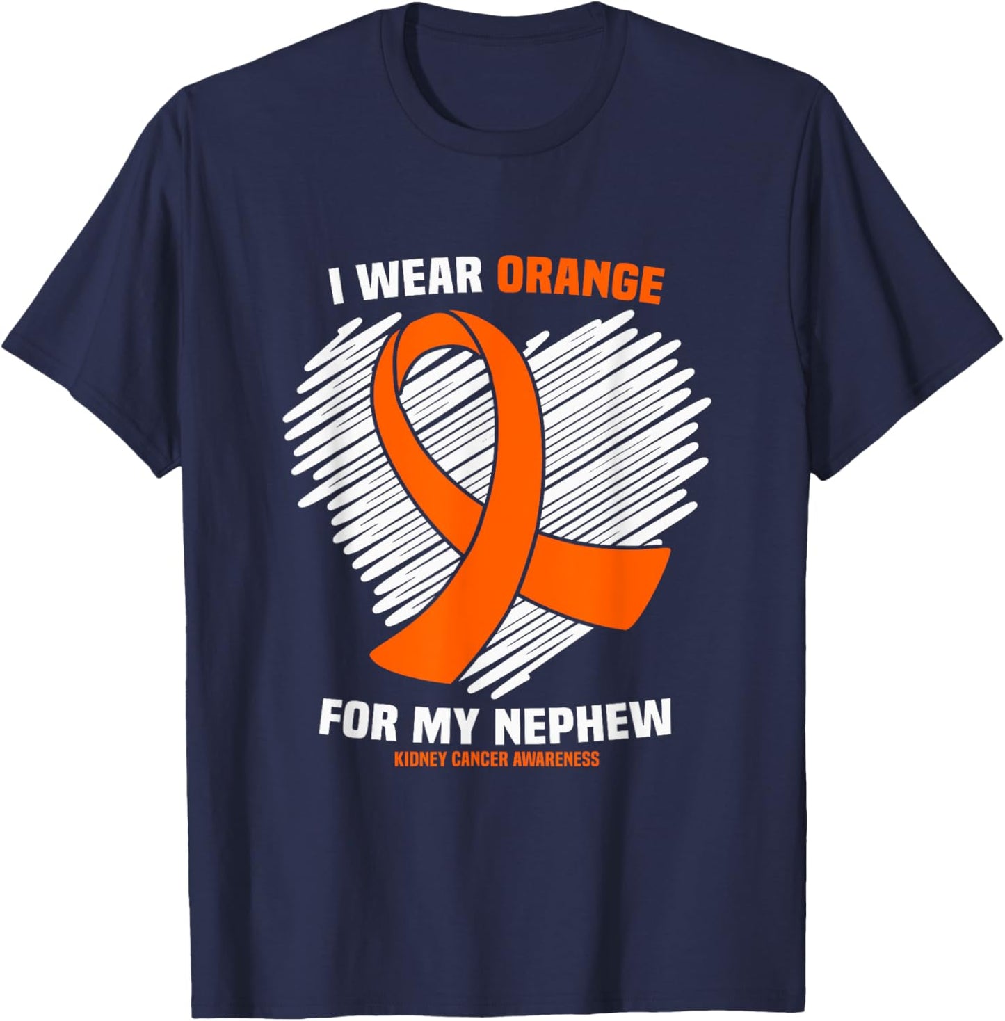 I Wear Orange For My Nephew Kidney Cancer Awareness T-Shirt - T-Shirt | Navy