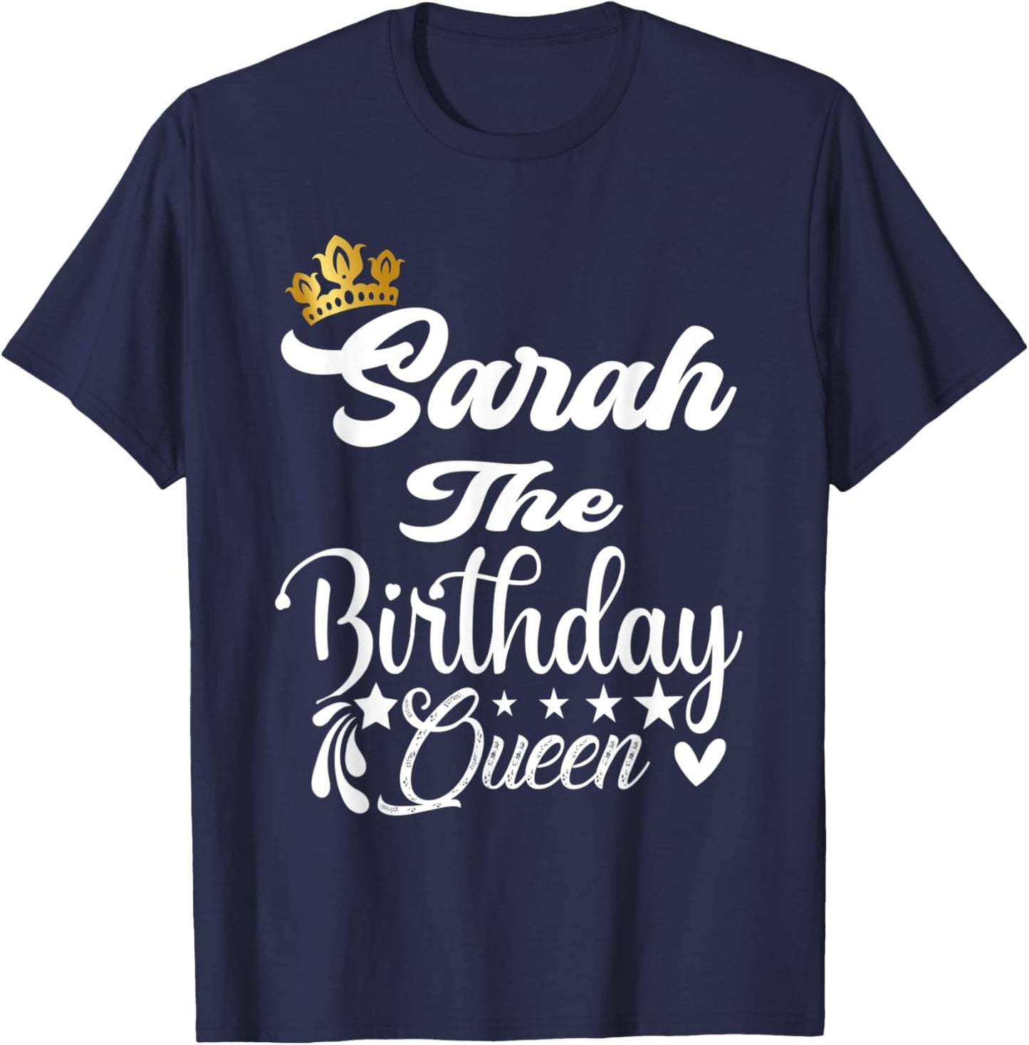 Sarah The Birthday Queen Happy Birthday Shirt Girl T-Shirt - T-Shirt | Navy