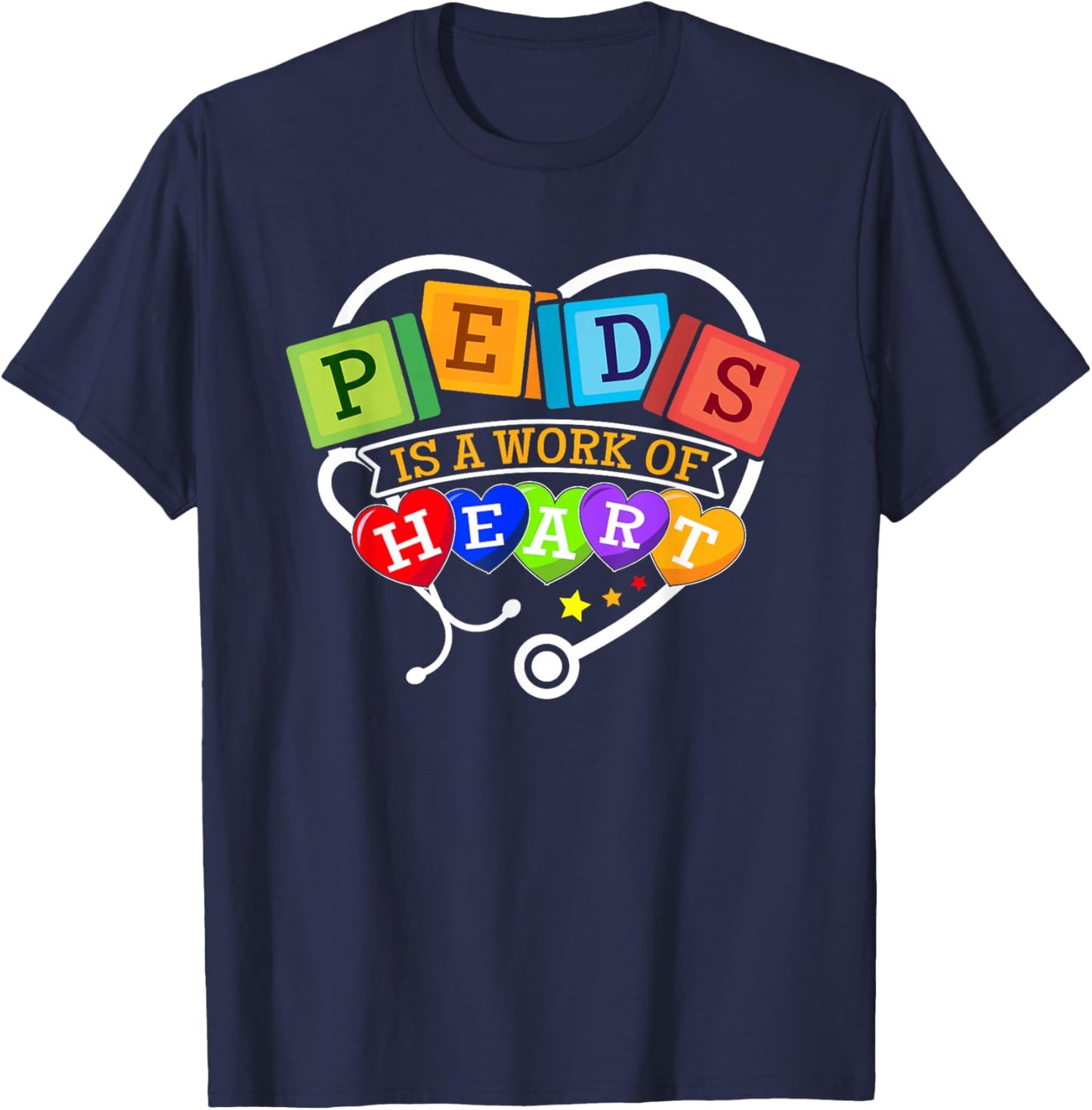 Pediatric Pediatrician Nurse Peds Is a Work Of Heart T-Shirt - T-Shirt | Navy