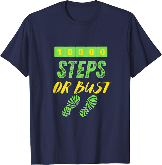 10,000 STEPS OR BUST - Fun Walking T-Shirt - T-Shirt | Navy