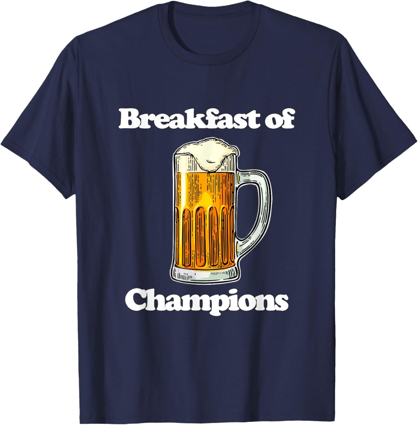 Beer Breakfast of Champions Funny Novelty College Humor T-Shirt - T-Shirt | Navy