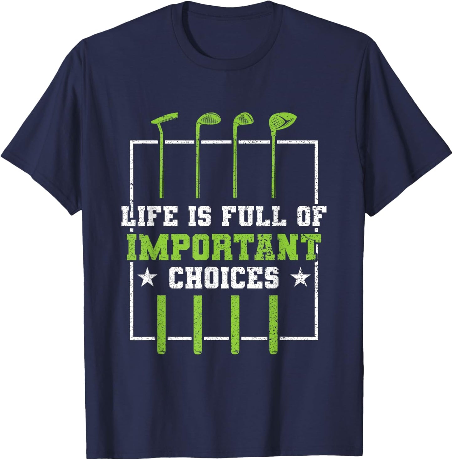 Funny Important Choices Golf Club Golf Player T-Shirt - T-Shirt | Navy