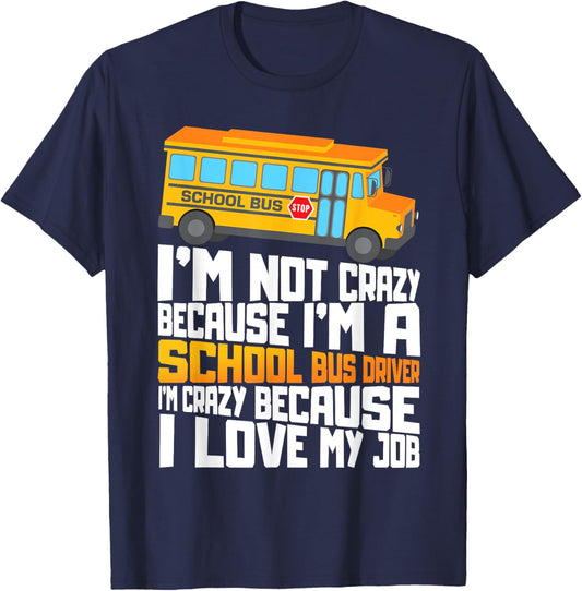 School Bus Crazy School Bus Driver T-Shirt - T-Shirt | Navy