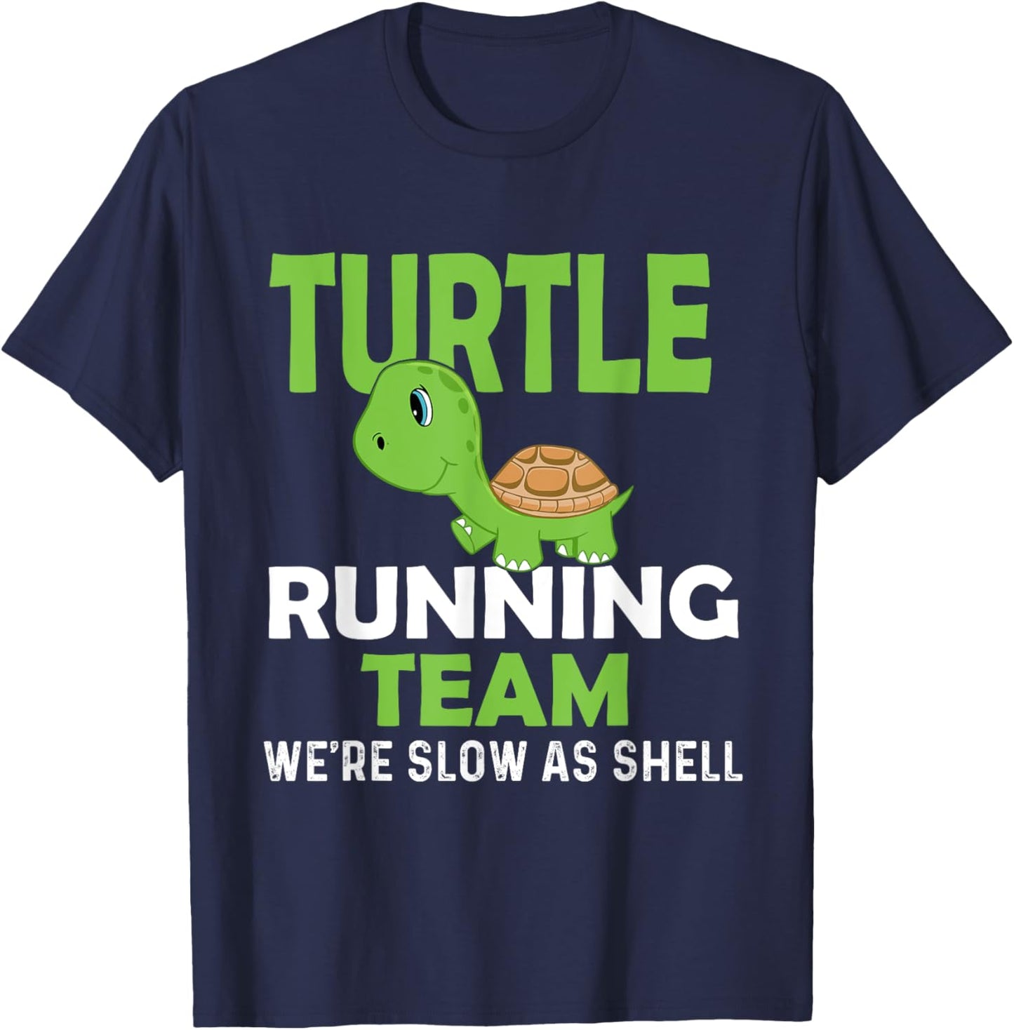 Turtle Running Team We're Slow As Shell - Marathon Runner T-Shirt - T-Shirt | Navy