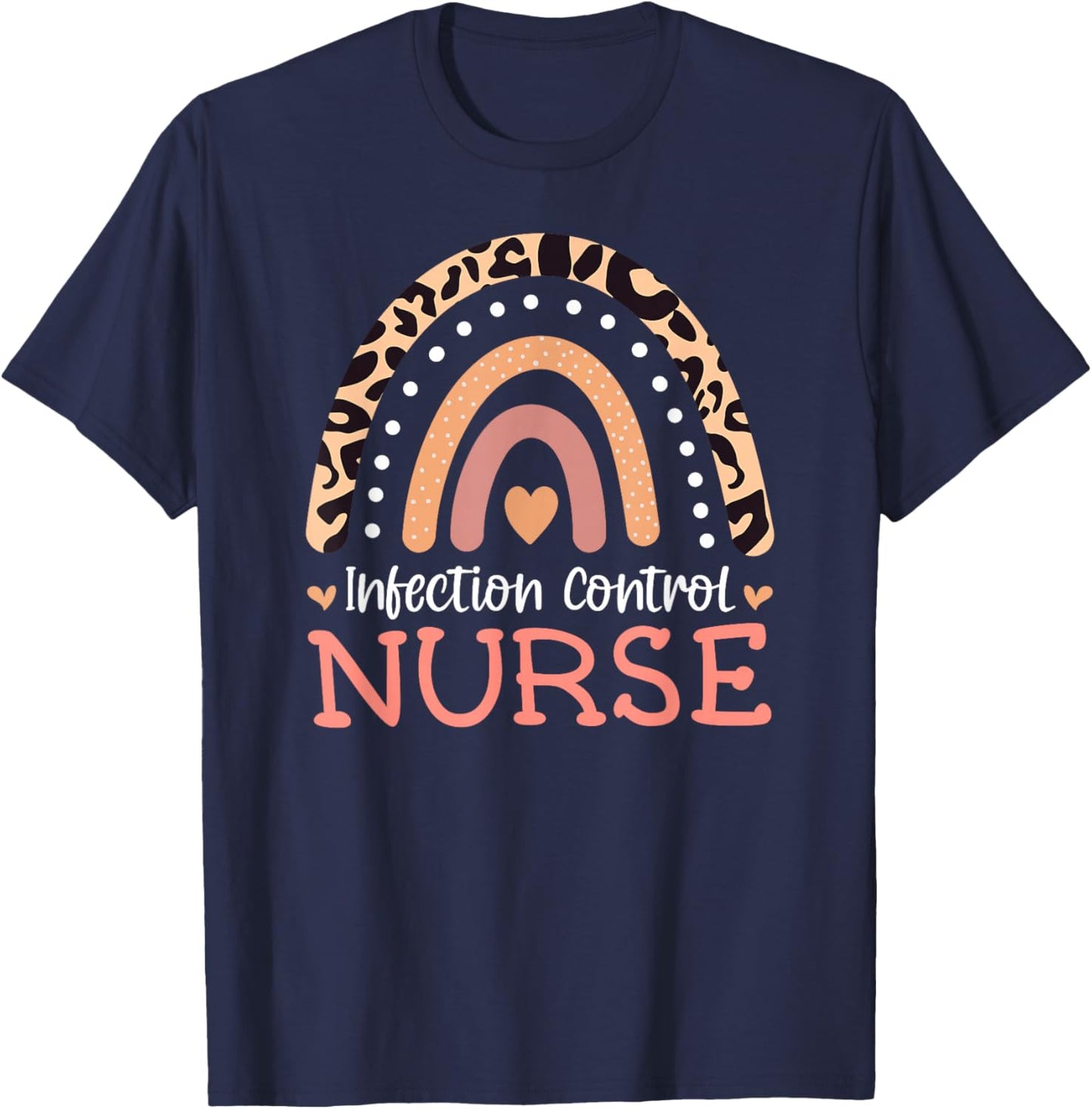 Infection Control Nurse Leopard Rainbow Appreciation T-Shirt - T-Shirt | Navy