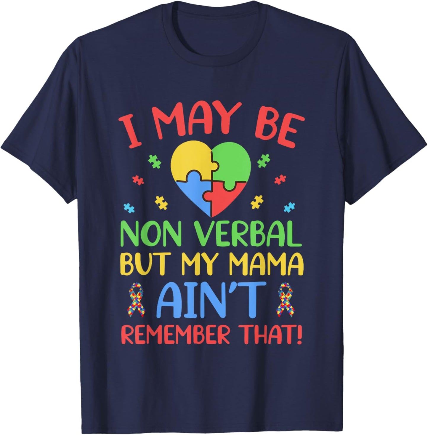 I May Be Non-Verbal Autism Awareness Mom Puzzle Ribbon Cute T-Shirt - T-Shirt | Navy