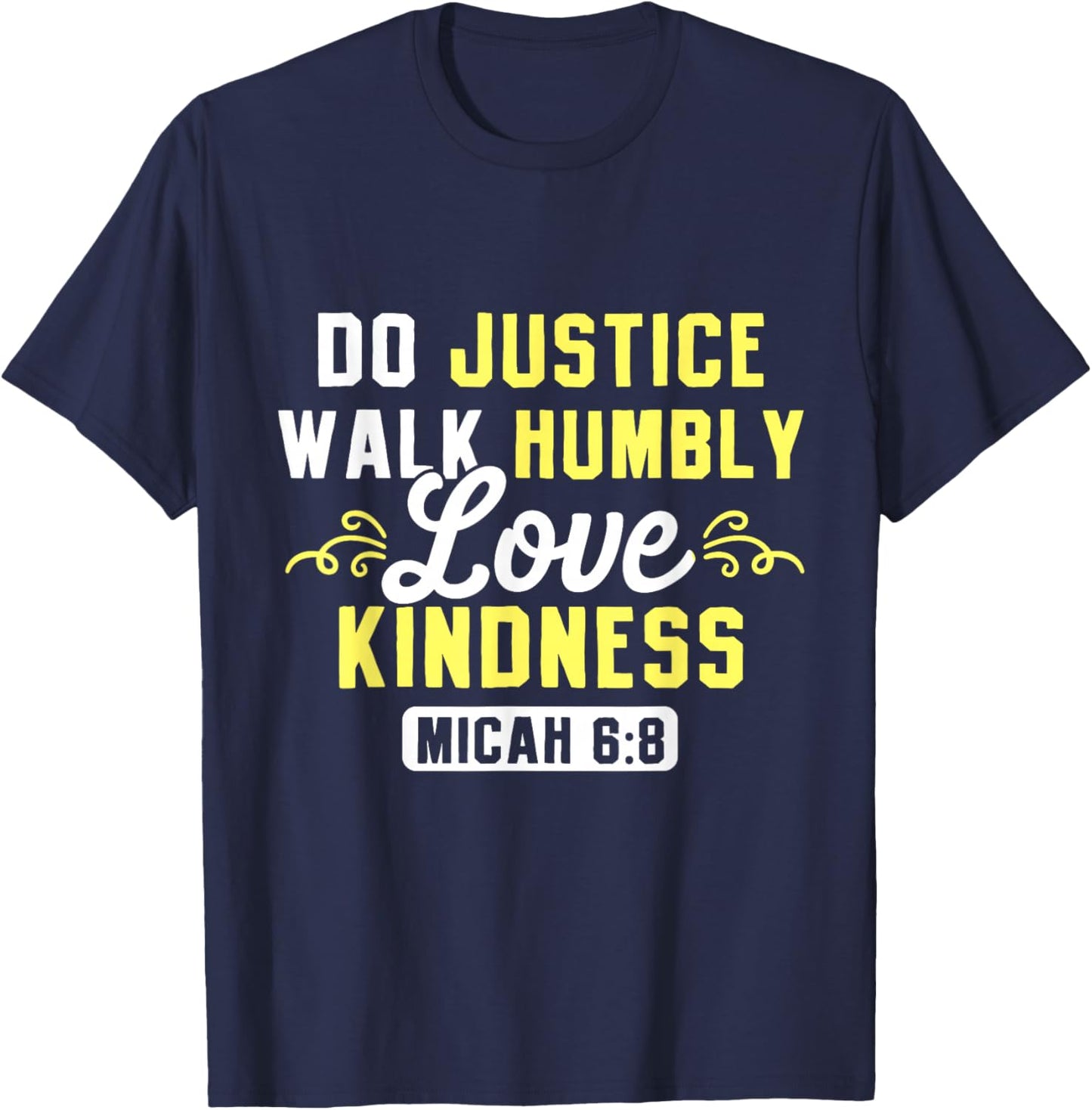 Bible Verse Do Justice Walk Humbly Love Kindness God T-Shirt - T-Shirt | Navy
