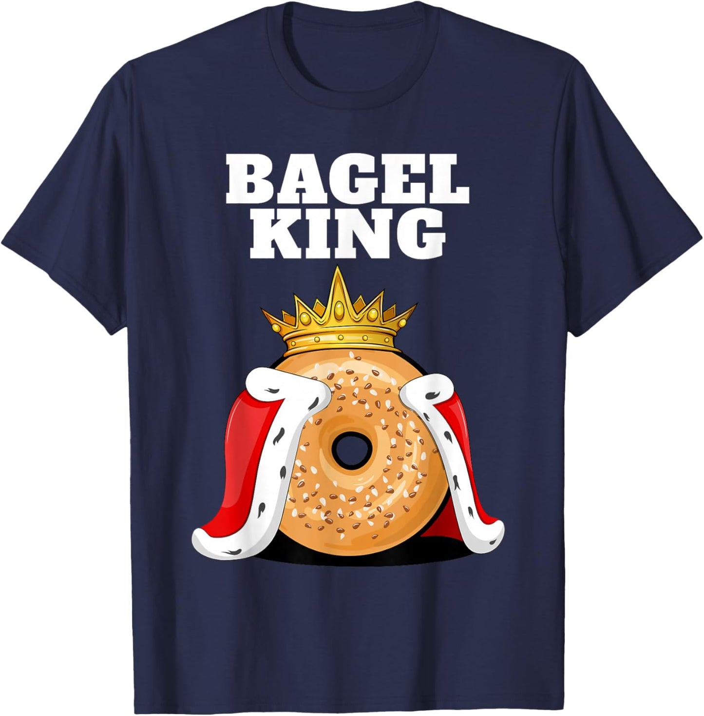 Bagel King | Bagel Lover Shirt | Cute Bagel T-Shirt - T-Shirt | Navy