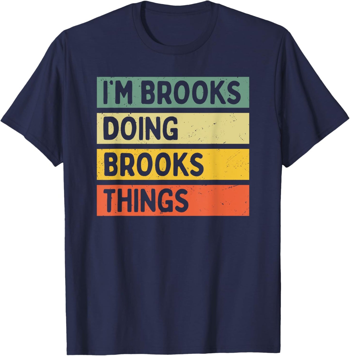 I'm Brooks Doing Brooks Things Funny Personalized Quote T-Shirt - T-Shirt | Navy