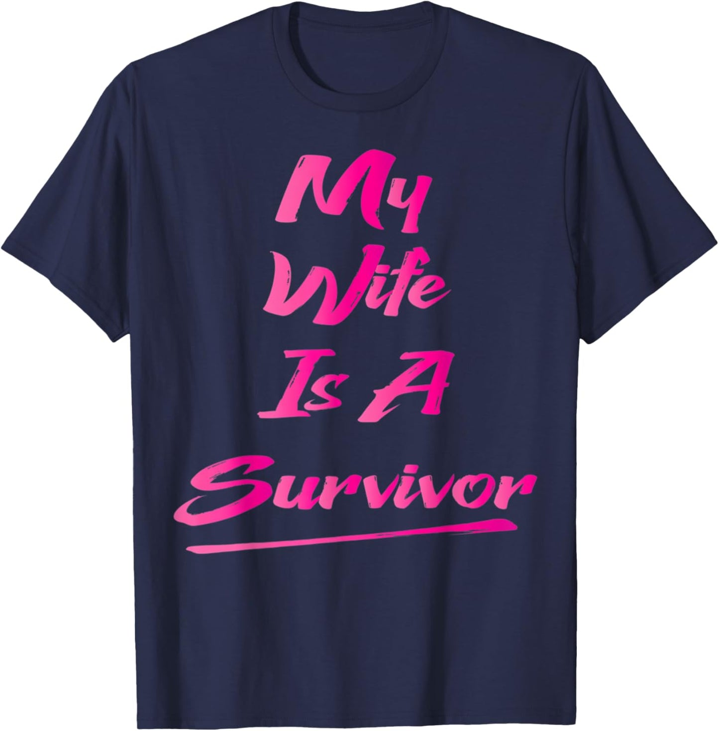 My Wife Is A Survivor T-Shirt - T-Shirt | Navy