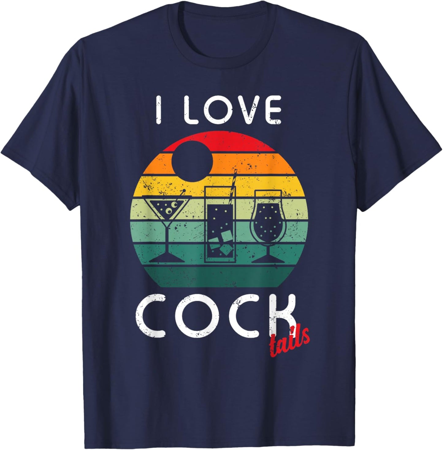 Retro I Love Cocktails Funny Adult Drinking Humor Pun T-Shirt - T-Shirt | Navy