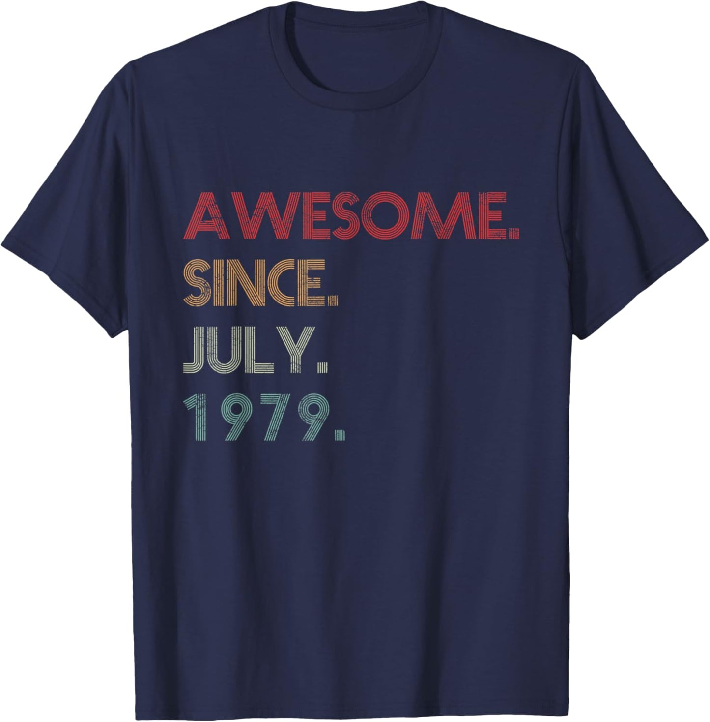 43th Birthday Gift 43 Years Old Awesome Since July 1979 T-Shirt - T-Shirt | Navy