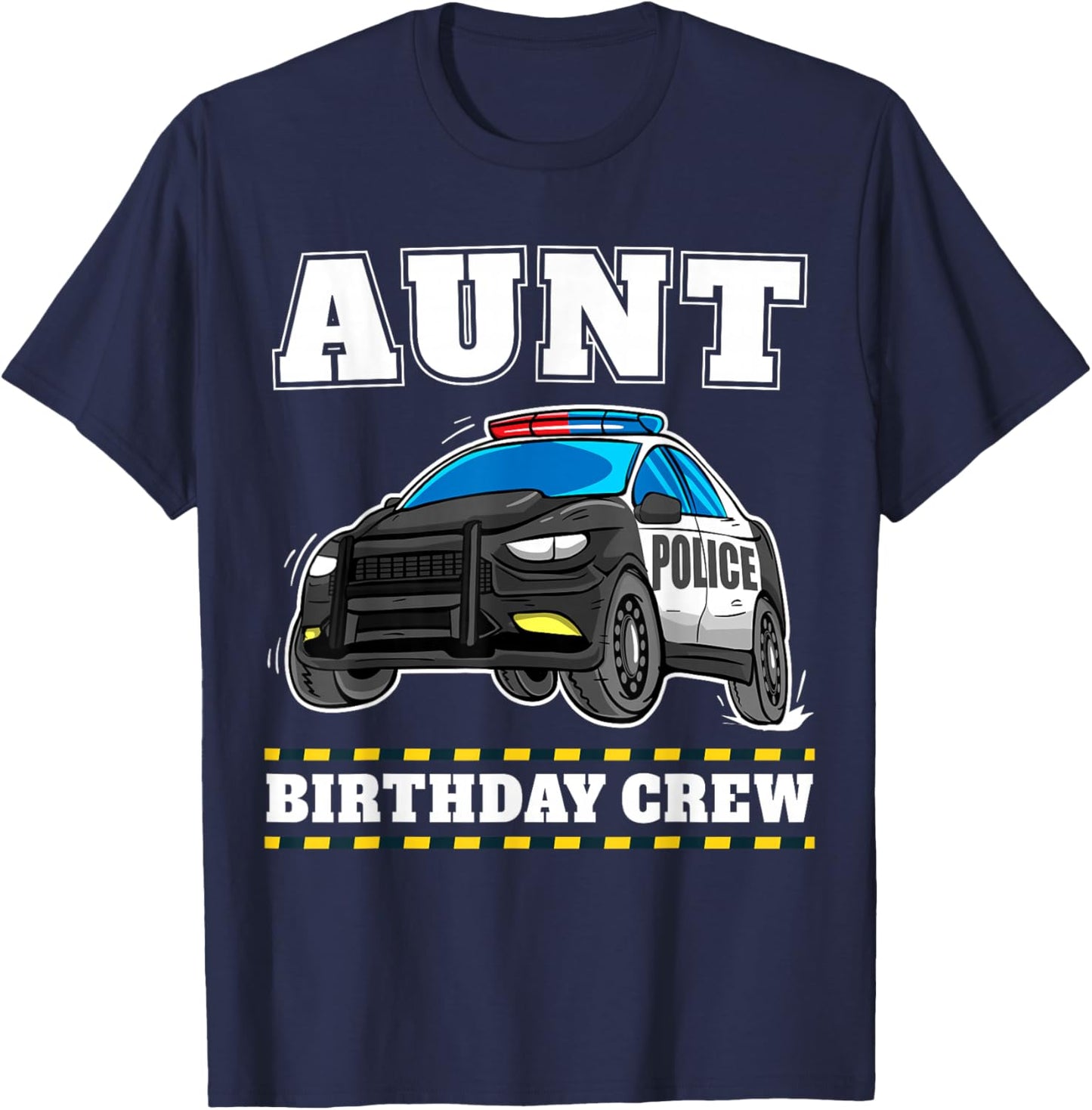 Aunt Birthday Crew Police Car Policeman Officer Auntie T-Shirt - T-Shirt | Navy