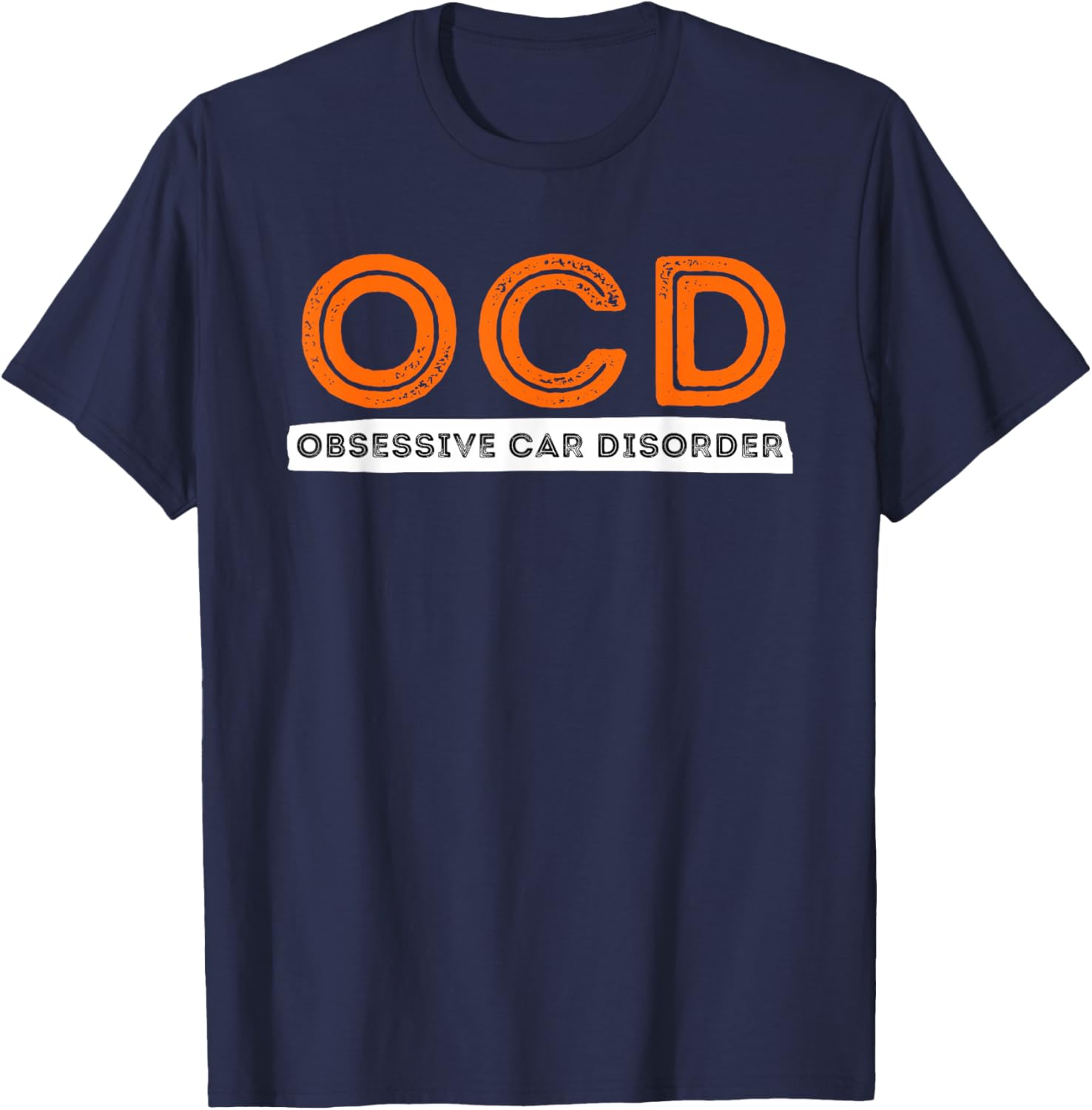 OCD Obsessive Car Disorder - Funny Car Lover Gift T-Shirt - T-Shirt | Navy