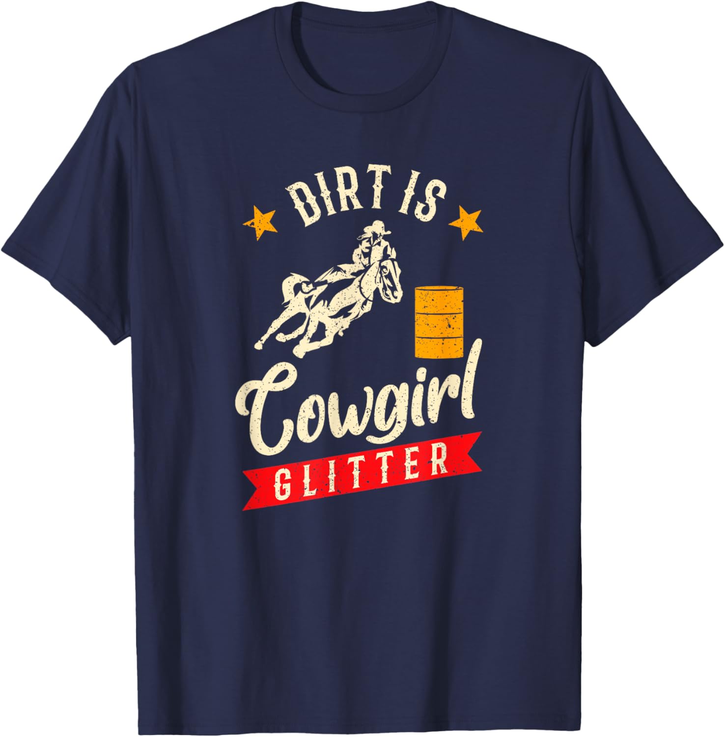 Barrel Racing Dirt Is Cowgirl Glitter Women's Rodeo Outfit T-Shirt - T-Shirt | Navy