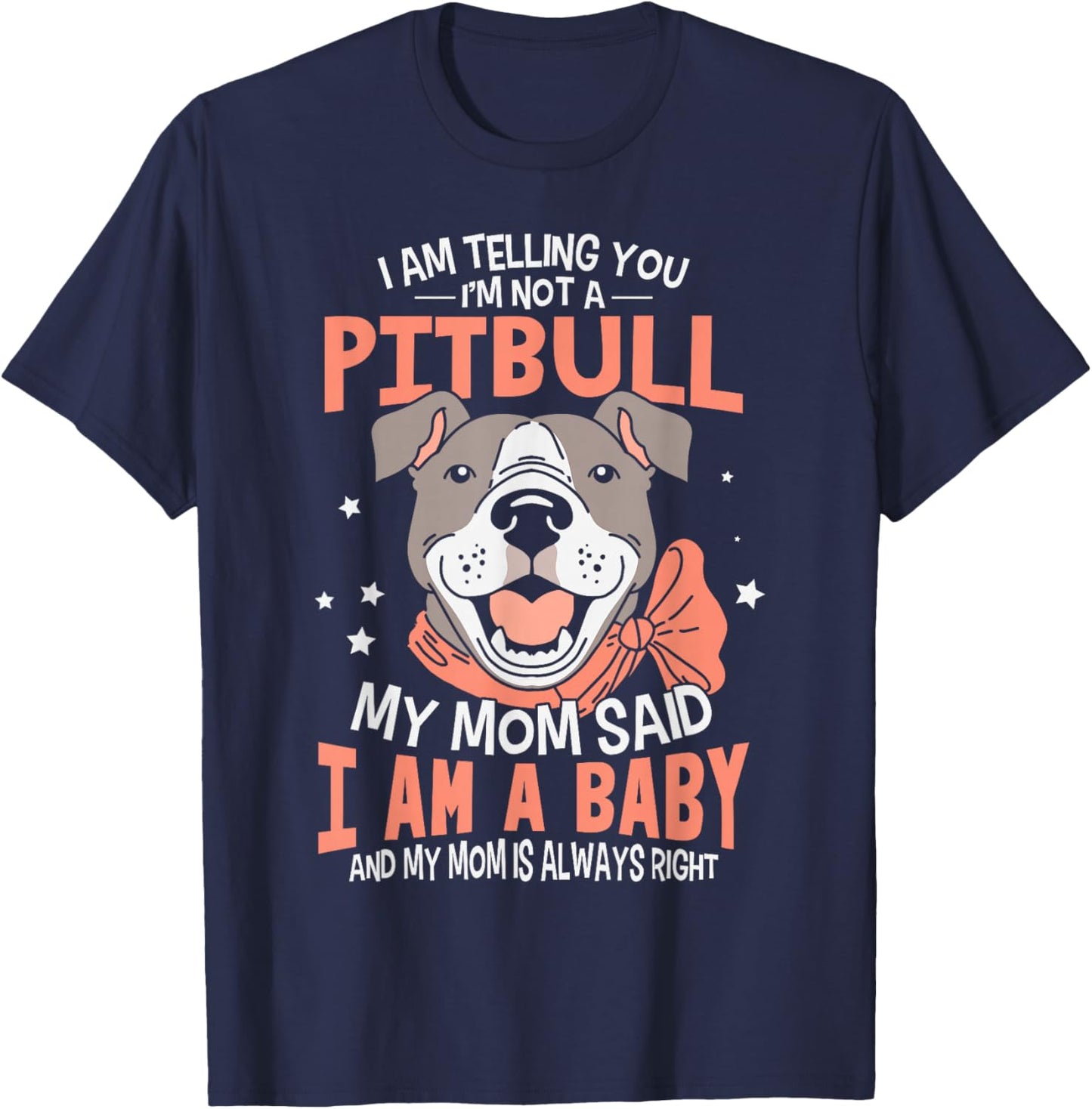 I Am Telling You I'm Not A Pitbull Dog Owners Gifts T-Shirt - T-Shirt | Navy