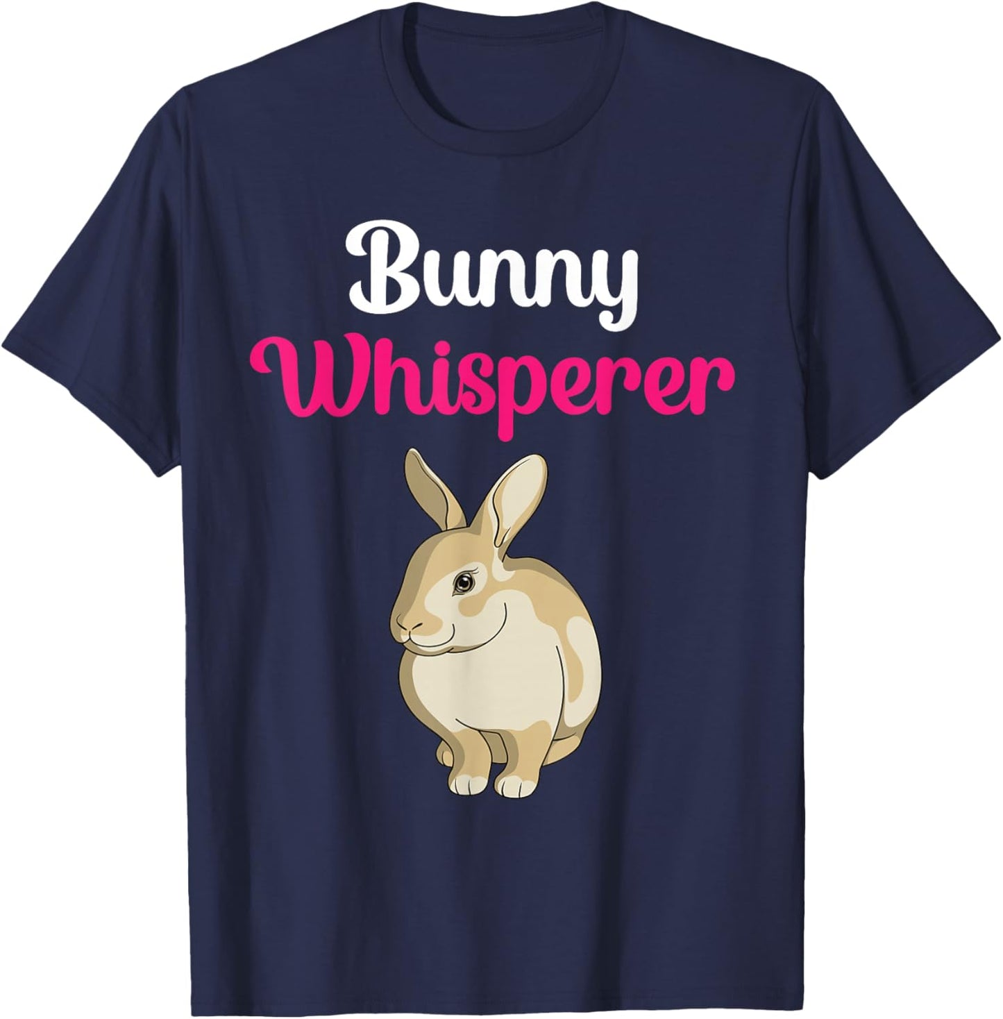 Bunny Whisperer Funny Rabbit Bunny Lover Mom T-Shirt - T-Shirt | Navy