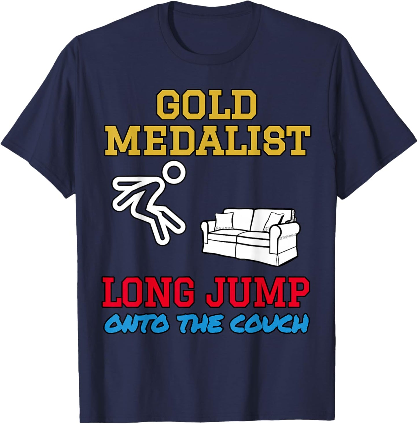 LONG JUMP MEDALIST Couch Potato Lazy Athlete Present Funny T-Shirt - T-Shirt | Navy